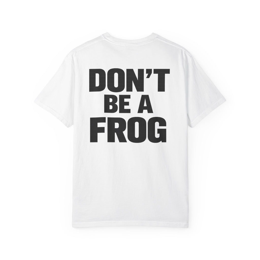DON’T BE A FROG — Signal Edition