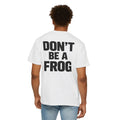 DON’T BE A FROG — Signal Edition